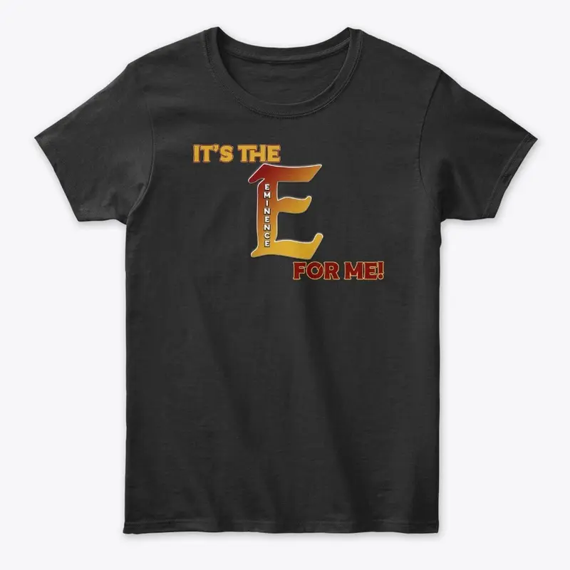 It's the E for Me!